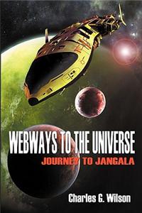 Webways to the Universe
