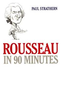 Rousseau in 90 Minutes