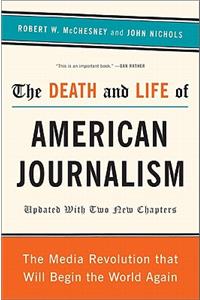 Death and Life of American Journalism