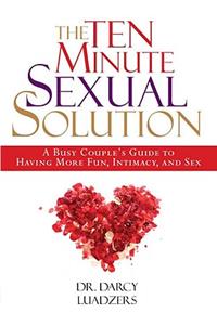 The Ten Minute Sexual Solution