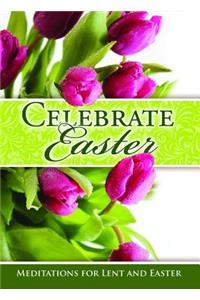 Easter Devotional - Celebrate Easter - Job 9