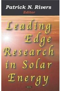 Leading Edge Research in Solar Energy