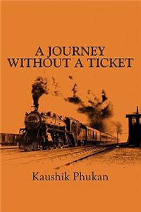 Journey Without a Ticket