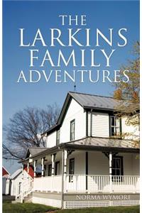 The Larkins Family Adventures