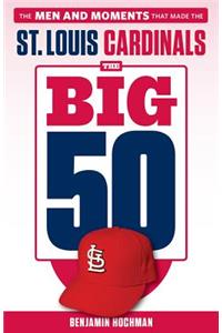 The Big 50: St. Louis Cardinals