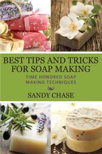 Best Tips And Tricks For Soap Making