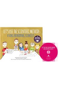 My First Science Songs Stem Lets Use the Scientific Method a Song for Budding Scientists