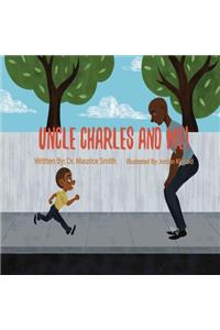 Uncle Charles And Me!