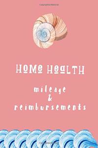 Home Health Mileage and Reimbursements