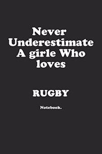 Never Underestimate A Girl Who Loves Rugby.