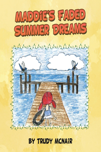Maddie's Faded Summer Dreams