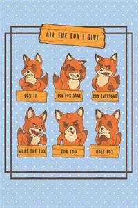 All the fox I give
