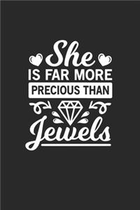 She is more precious than jewels: She is more precious than jewels Notebook / Journal / Flash Fiction Great Gift for Christians or any other occasion. 110 Pages 6" by 9"