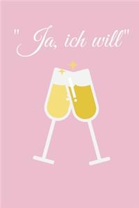 Ja ich will
