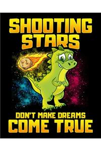 Shooting Stars Don't Make Dreams Come True