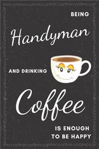 Handyman & Drinking Coffee Notebook