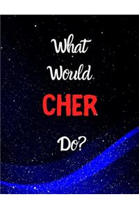 What would Cher do?