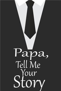 Papa, tell me your story