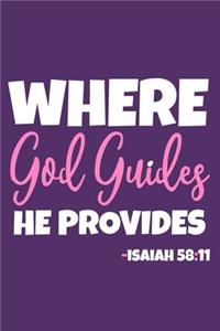 Where God Guides He Provides - Isaiah 58
