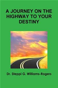 Journey on the Highway to Your Destiny