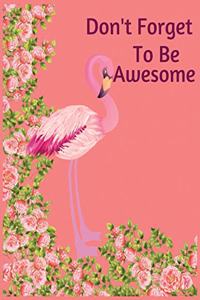 Don't forget to be awesome