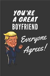 You're A Great Boyfriend Everyone Agrees! Notebook