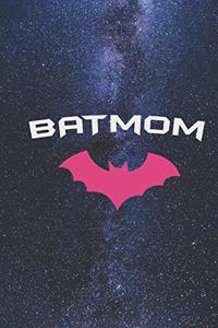 BATMOM - Proud Mom Mother Super Mom Hero Journal