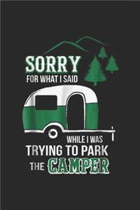 Sorry For What I Said While I was trying to park the camper