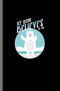 Ice Bear Believes in you