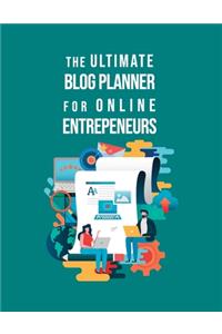 The Ultimate Blog Planner For Online Entrepreneurs