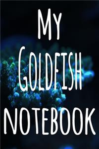 My Goldfish Notebook