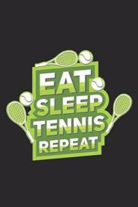 Eat Sleep Tennis Repeat