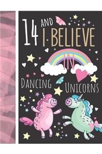 14 And I Believe In Dancing Unicorns