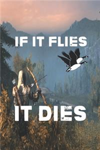 If It Flies, It Dies