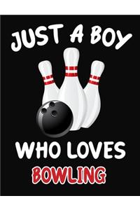 Just a Boy Who Loves Bowling