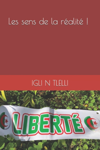 Les sens de la réalité !