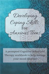 Developing Coping Skills For Anxious Teens