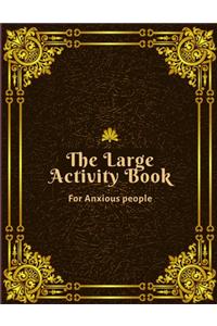 The Large Activity Book for Anxious People