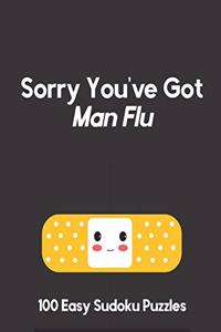 Sorry You've Got Man Flu