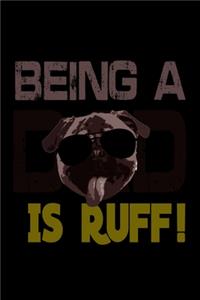Being A Dad is Ruff!