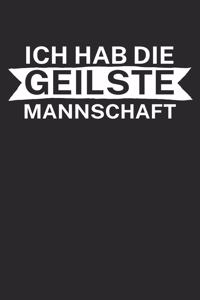 Ich hab die geilste Mannschaft