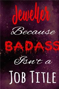 Jeweller Because Badass Isn't a Job Title