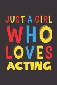 Just A Girl Who Loves Acting