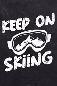 Keep On Skiing