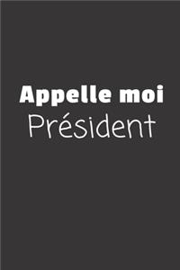 Appelle Moi Président