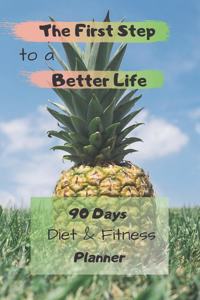 The First Step to a Better Life
