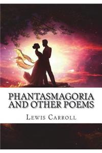 Phantasmagoria and Other Poems