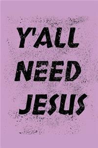 Y'All Need Jesus