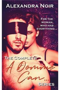 The Complete a Domme Can... Series