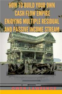 How to build your own cash flow empire